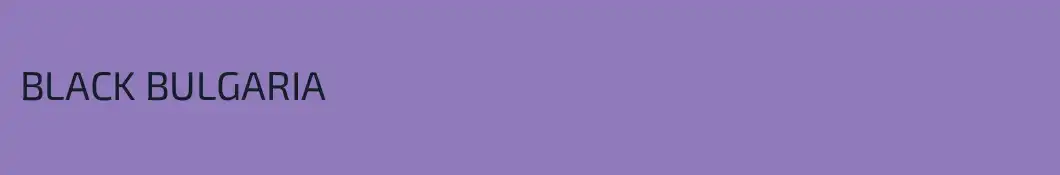BLACK BULGARIA
